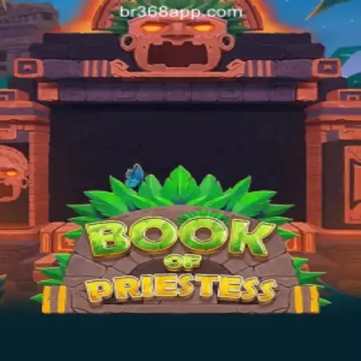 Unveiling the Mystical Realm of BookOfPriestess: An Exploration of BR368.com Oficial Slots Brasil #1