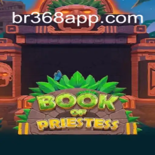 Unveiling the Mystical Realm of BookOfPriestess: An Exploration of BR368.com Oficial Slots Brasil #1