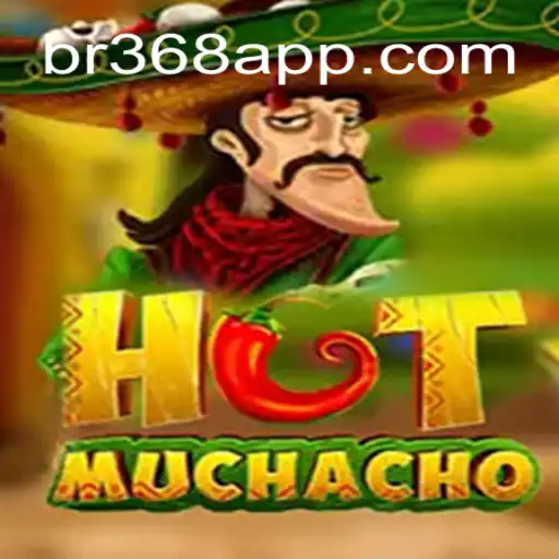 Exploring HotMuchacho: A Thrilling Slot Game Experience with BR368.com Oficial Slots Brasil #1