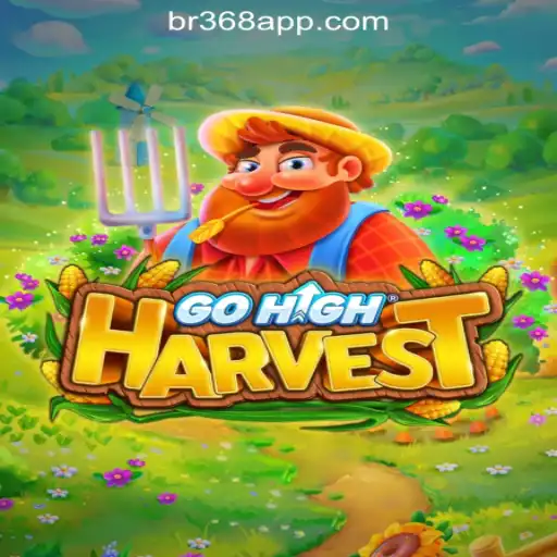 Discover the Thrilling World of GoHighHarvest and BR368.com Oficial Slots Brasil #1